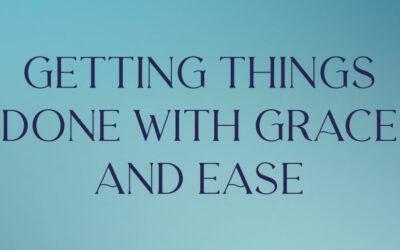 Getting things done with grace and ease